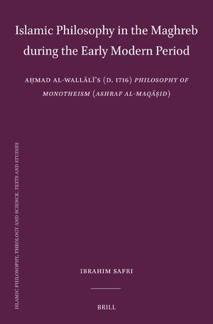 Cover Islamic Philosophy in the Maghreb during the Early Modern Period