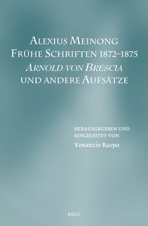 Cover Alexius Meinong. FrÃ¼he Schriften 1872â1875