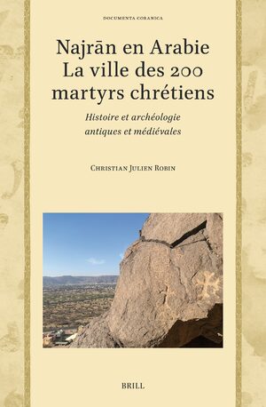 Cover NajrÄn en Arabie â la ville des 200 martyrs chrÃ©tiens