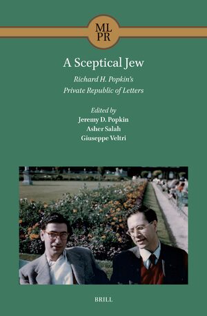 Cover A Sceptical Jew. Richard H. Popkinâs Private Republic of Letters