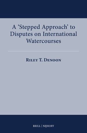 Cover A âStepped Approachâ to Disputes on International Watercourses