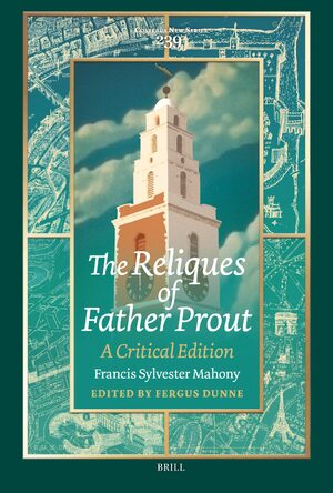 Cover The Reliques of Father Prout: A Critical Edition