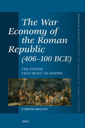 Cover The War Economy of the Roman Republic (406-100 BCE)