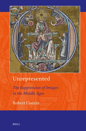 Cover Unrepresented: the Suppression of Images in the Middle Ages