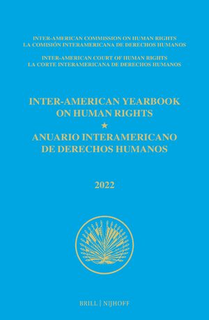Cover Inter-American Yearbook on Human Rights / Anuario Interamericano de Derechos Humanos, Volume 38 (2022) (VOLUME III)