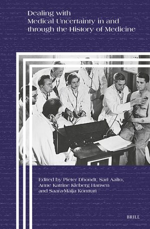 Cover Dealing with Medical Uncertainty in and through the History of Medicine