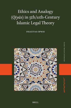 Cover Ethics and Analogy (<i>QiyaÌs</i>) in 5th/11th-Century Islamic Legal Theory