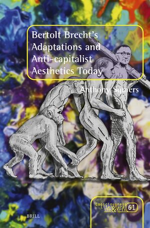 Cover Bertolt Brechtâs Adaptations and Anti-capitalist Aesthetics Today