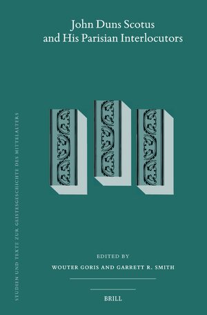Cover John Duns Scotus and his Parisian Interlocutors