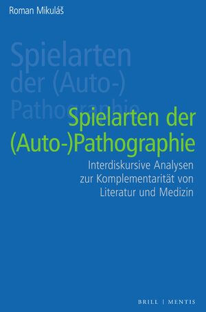 Cover Spielarten der (Auto-)pathographie
