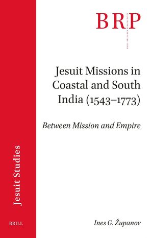 Cover Jesuit Missions in Coastal and South India (1543â1773)
