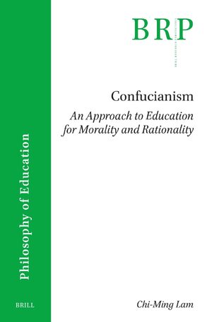 Cover Confucianism: An Approach to Education for Morality and Rationality