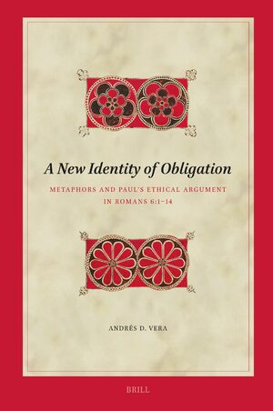 Cover A New Identity of Obligation: Metaphors and Paulâs Ethical Argument in Romans 6:1â14