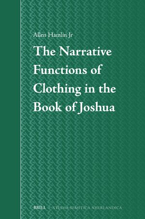 Cover The Narrative Functions of Clothing in the Book of Joshua