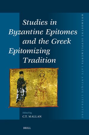Cover Studies in Byzantine Epitomes and the Greek Epitomizing Tradition