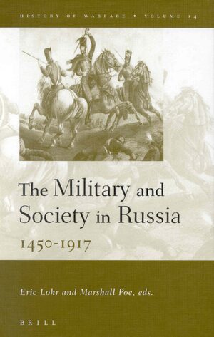 Cover The Military and Society in Russia, 1450-1917