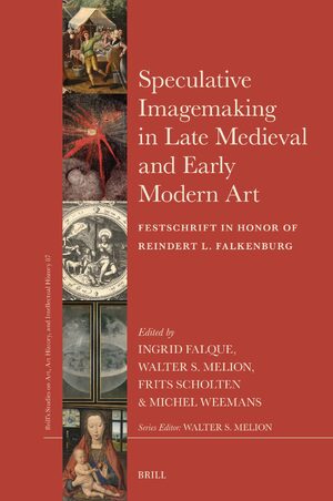 Cover Speculative Imagemaking in Late Medieval and Early Modern Art