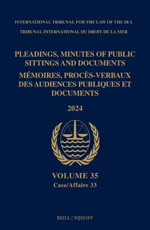 Cover Pleadings, Minutes of Public Sittings and Documents / MÃ©moires, ProcÃ¨s-verbaux des Audiences Publiques et Documents, Vol. 35 (2024)