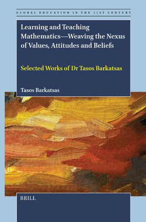 Cover Learning and Teaching MathematicsâWeaving the Nexus of Values, Attitudes and Beliefs