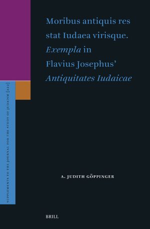Cover Moribus antiquis res stat Iudaea virisque. <i>Exempla</i> in Flavius Josephus' <i>Antiquitates Iudaicae</i>