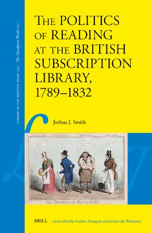Cover The Politics of Reading at the British Subscription Library, 1789-1832