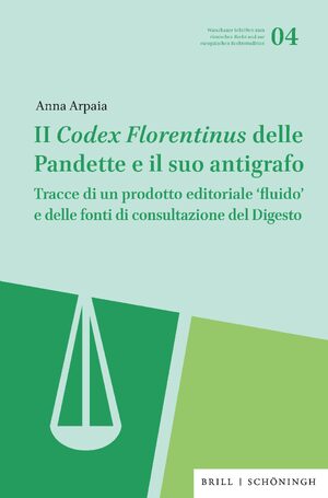 Cover Il <i>Codex Florentinus</i> delle Pandette e il suo antigrafo