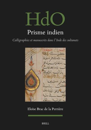Cover Prisme indien : calligraphies et manuscrits dans lâInde des sultanats
