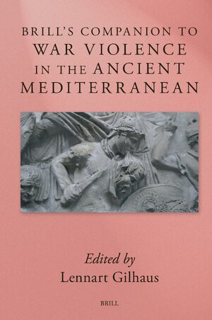 Cover Brill’s Companion to War Violence in the Ancient Mediterranean