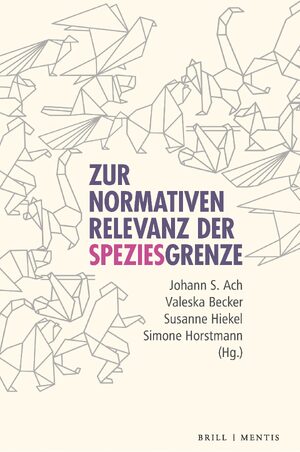 Cover Zur normativen Relevanz der Speziesgrenze