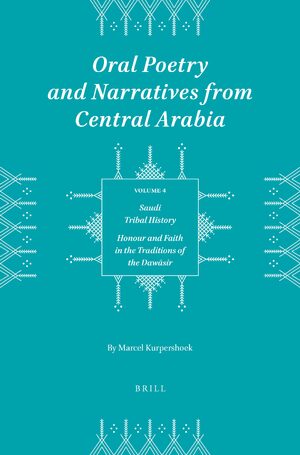 Cover Oral Poetry and Narratives from Central Arabia, Volume 4 Saudi Tribal History