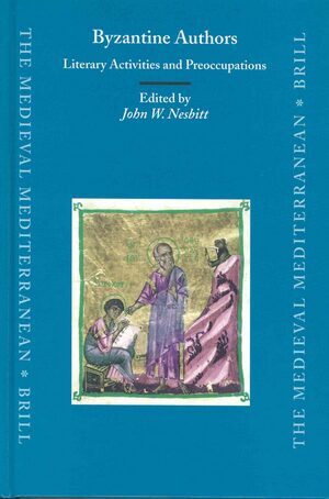 Cover Byzantine Authors: Literary Activities and Preoccupations