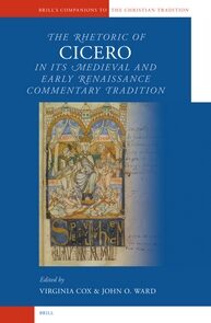 Cover The Rhetoric of Cicero in its Medieval and Early Renaissance Commentary Tradition