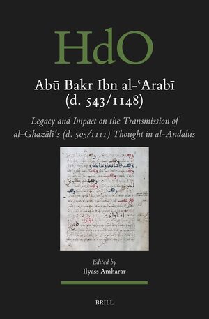 Cover AbÅ« Bakr Ibn al-Ê¿ArabÄ« (d. 543/1148)