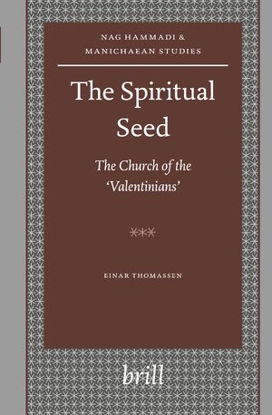 Cover The Spiritual Seed â The Church of the 'Valentinians'