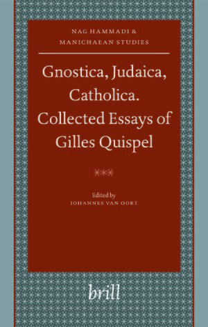 Cover Gnostica, Judaica, Catholica. Collected Essays of Gilles Quispel