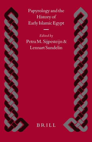 Cover Papyrology and the History of Early Islamic Egypt