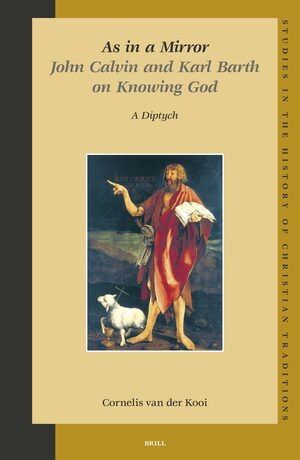 Cover As in a Mirror. John Calvin and Karl Barth on Knowing God