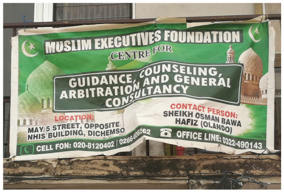 Figure 6: Muslim Executives Foundation. Banner in front of MEFâs office in Kumasi
